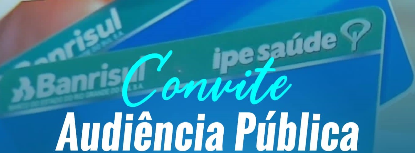 Audiência Pública IPE Saúde.