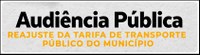 Audiência Pública  para debater reajuste de tarifas.